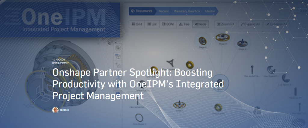 Check Out the OneIPM Overview Blog Post @ Onshape (demo video included)